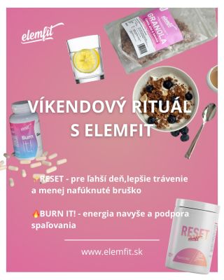 🌿 Víkendový rituál s #Elemfit Víkend je ideálny čas spomaliť… a dať telu to, čo cez týždeň odkladáme 💖 ✨ RESET – pre ľahší...